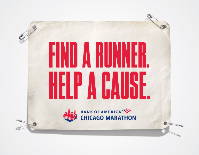 A Bank of America Chicago Marathon Bib that says, “Find a Runner. Help a Cause.”