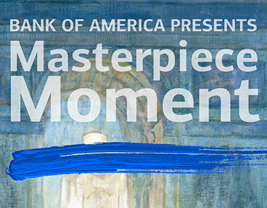 Bank of america presents Masterpiece Moment